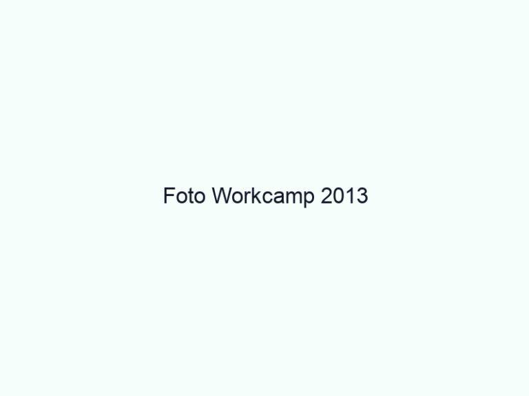 Foto Workcamp 2013