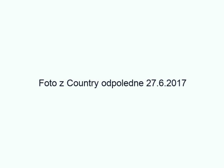 Foto z Country odpoledne 27.6.2017