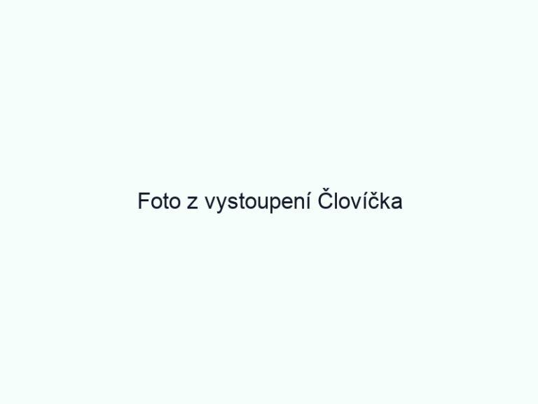 Foto z vystoupení Človíčka