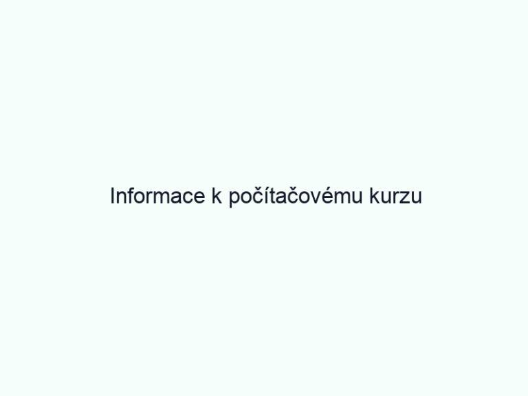 Informace k počítačovému kurzu