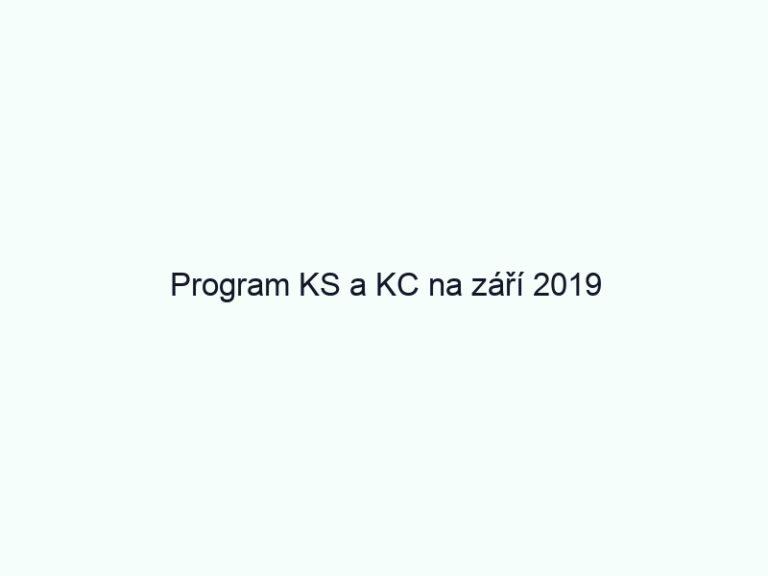 Program KS a KC na září 2019