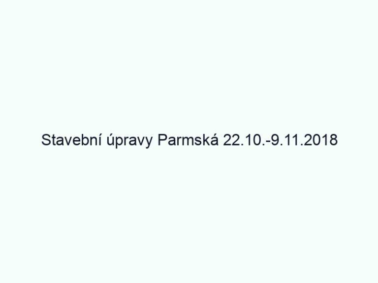 Stavební úpravy Parmská 22.10.-9.11.2018