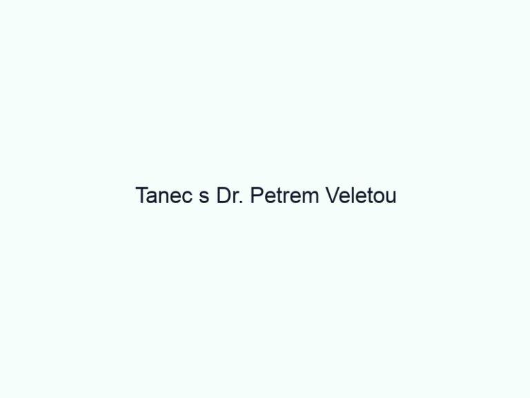 Tanec s Dr. Petrem Veletou